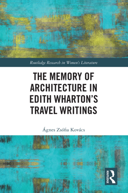 Memory of Architecture in Edith Wharton's Travel Writings