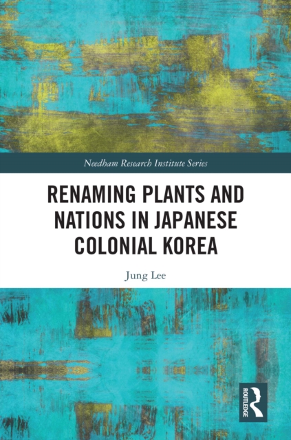 Renaming Plants and Nations in Japanese Colonial Korea