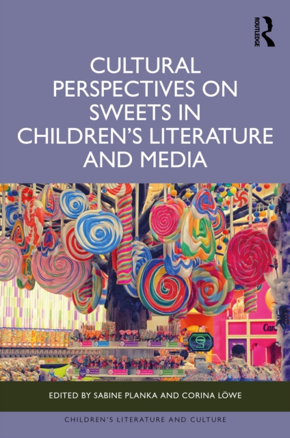 Cultural Perspectives on Sweets in Children's Literature and Media