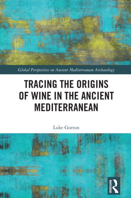 Tracing the Origins of Wine in the Ancient Mediterranean