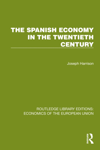 Spanish Economy in the 20th Century