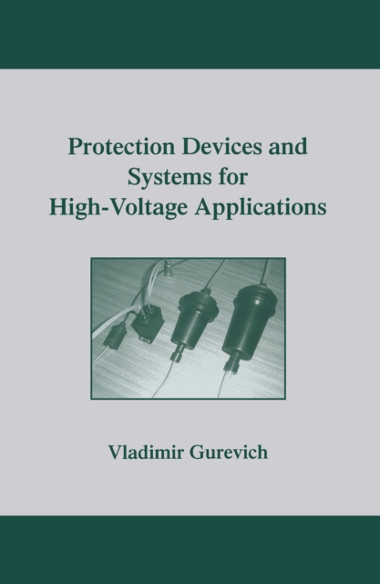 Protection Devices and Systems for High-Voltage Applications