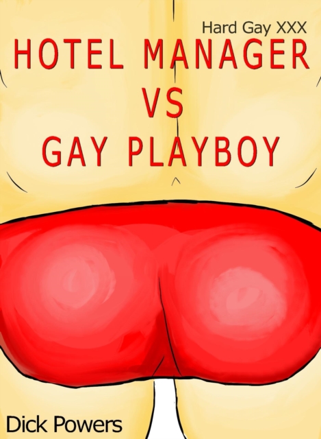 Hotel Manager vs Gay Playboy