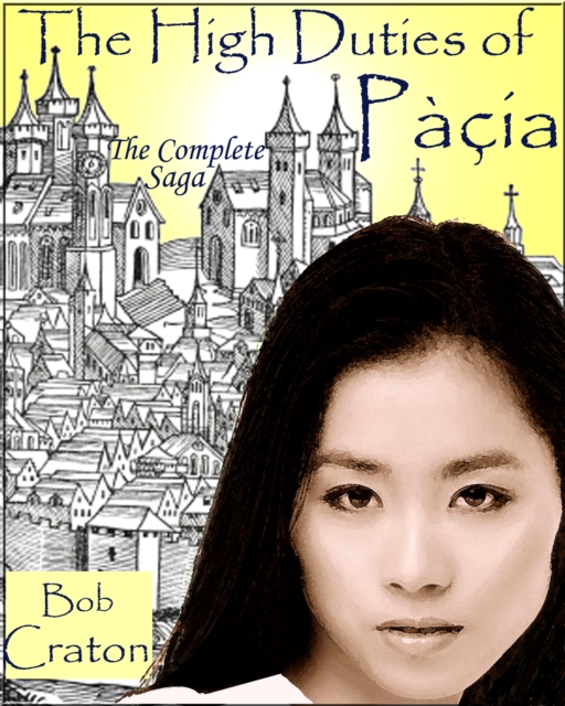 High Duties of Pacia: The Complete Saga