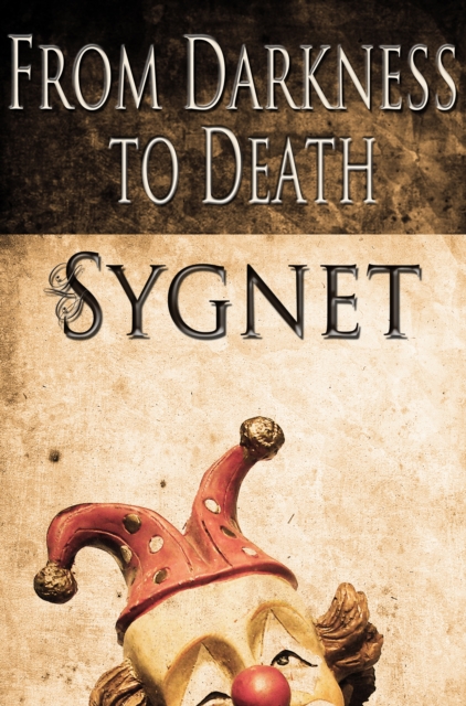 From Darkness to Death