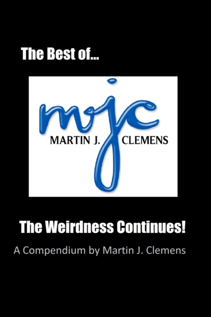 Best of M.J.C.: The Weirdness Continues!