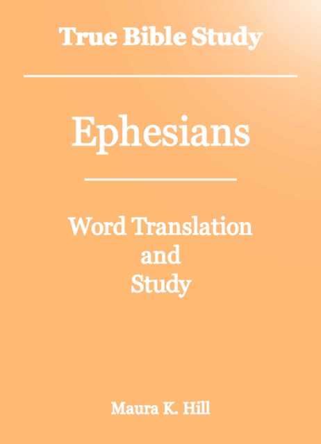 True Bible Study - Ephesians