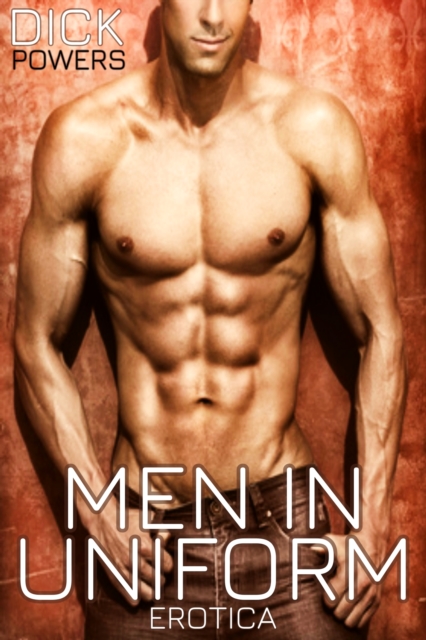 Men In Uniform Erotica