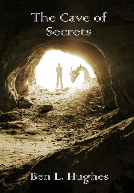 Cave of Secrets (Dragon Adventure Series 2: Book 2)