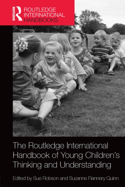 Routledge International Handbook of Young Children's Thinking and Understanding