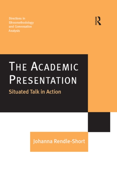 Academic Presentation: Situated Talk in Action