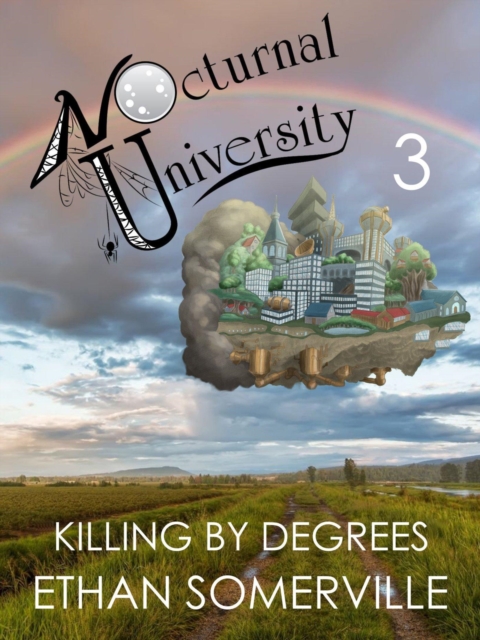 Nocturnal University 3 - Killing by Degrees