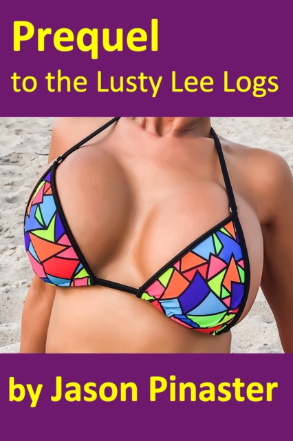 Prequel to the Lusty Lee Logs