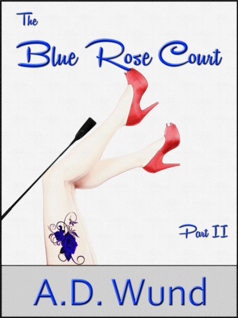 Blue Rose Court: Part II: The Recruitment