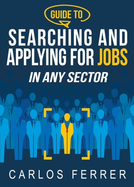 Guide to Searching and Applying for Jobs in Any Sector