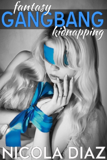 Fantasy Gangbang Kidnapping