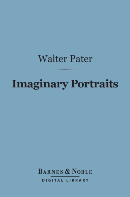 Imaginary Portraits (Barnes & Noble Digital Library)