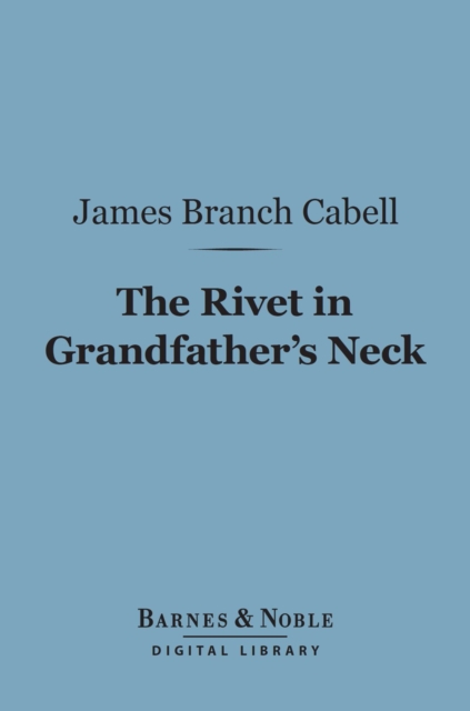 Rivet in Grandfather's Neck (Barnes & Noble Digital Library)