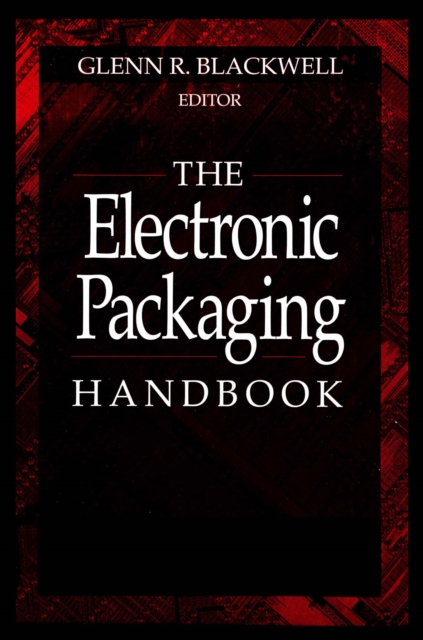 Electronic Packaging Handbook