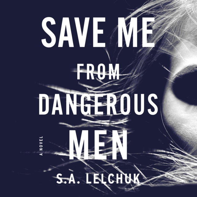 Save Me from Dangerous Men