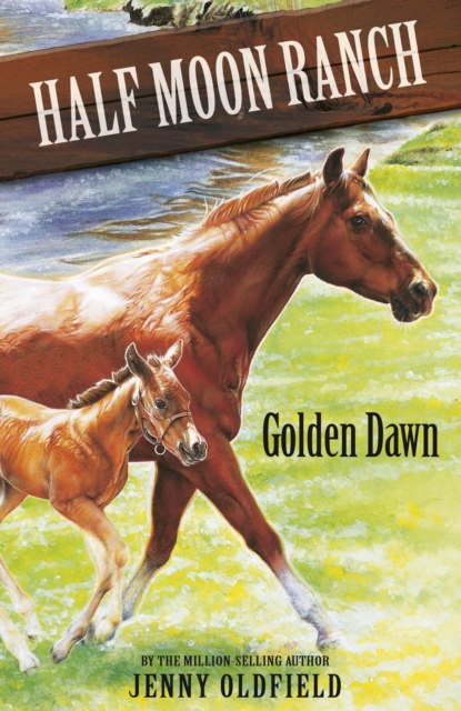 Horses of Half Moon Ranch: Golden Dawn