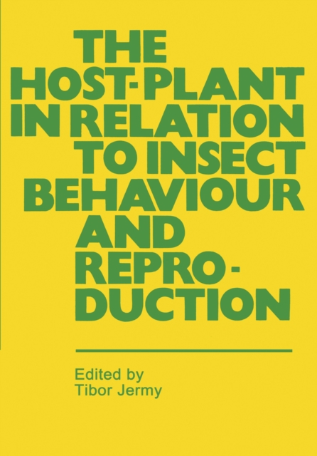 Host-Plant in Relation to Insect Behaviour and Reproduction