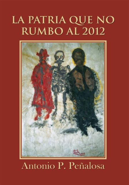 La Patria Que No Rumbo Al 2012