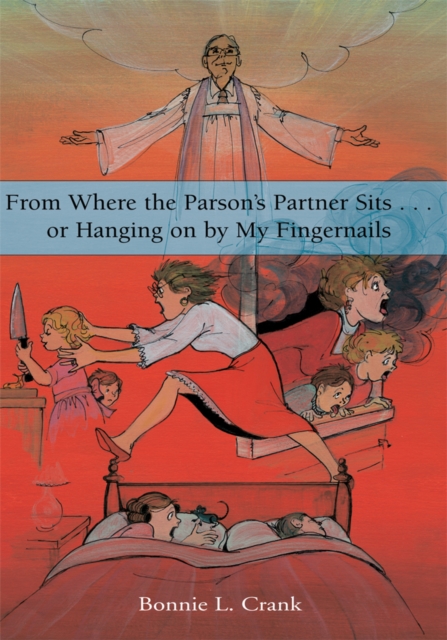From Where the Parson's Partner Sits ...  or Hanging on by My Fingernails