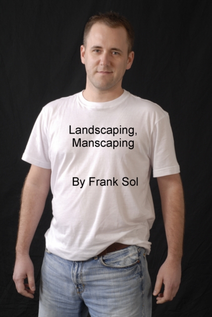 Landscaping, Manscaping