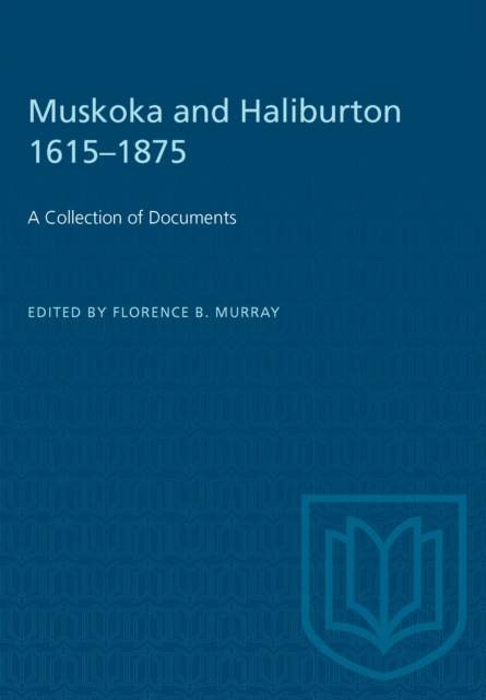 Muskoka and Haliburton 1615-1875