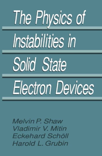 Physics of Instabilities in Solid State Electron Devices