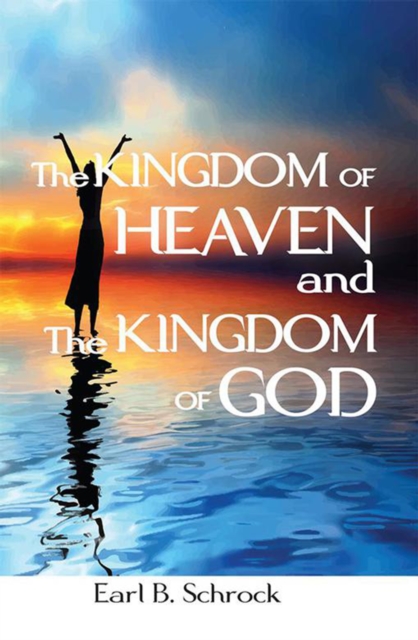 Kingdom of Heaven and the Kingdom of God