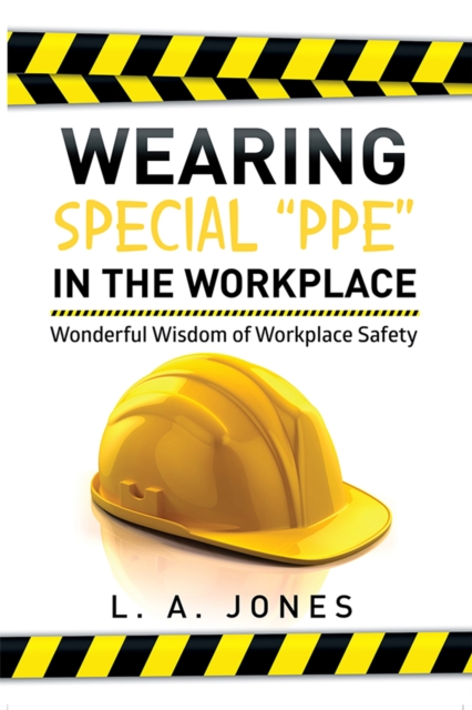 Wearing Special &quote;Ppe&quote; in the Workplace