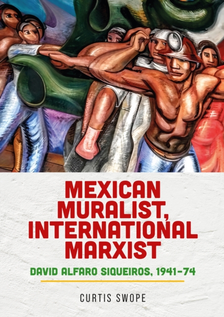 Mexican muralist, international Marxist
