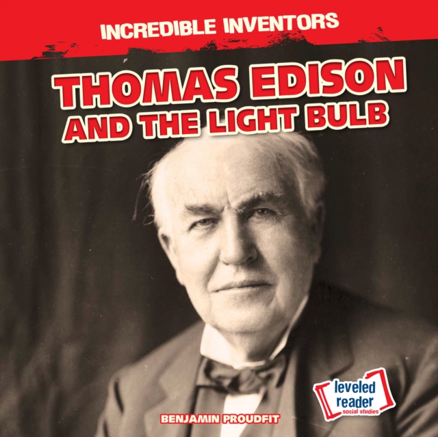 Thomas Edison and the Light Bulb