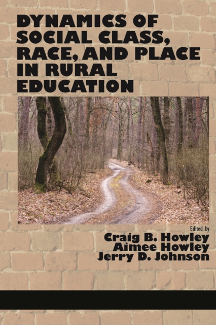 Dynamics of Social Class, Race, and Place in Rural Education