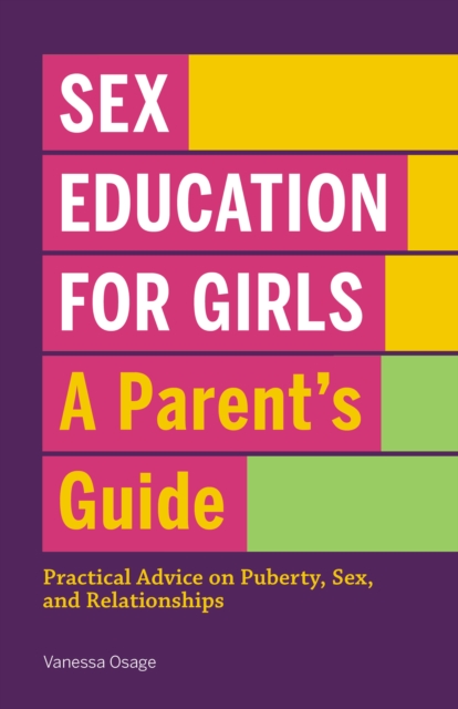 Sex Education for Girls: A Parent's Guide