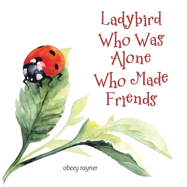 Ladybird Who Was Alone Who Made Friends
