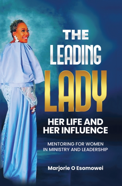 Leading Lady Her Life and Her Influence
