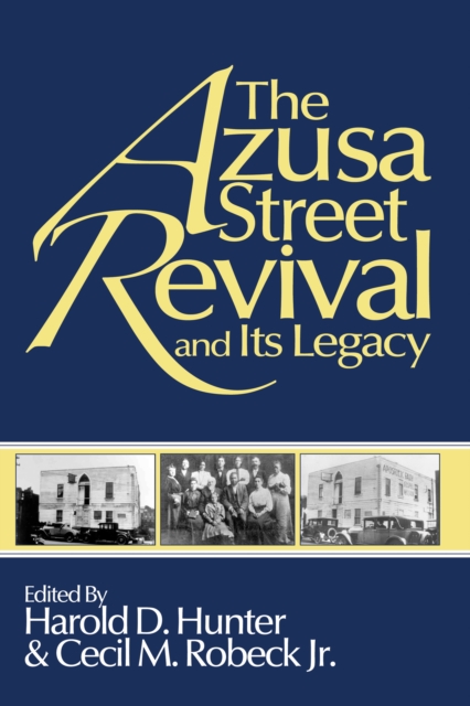 Azusa Street Revival and Its Legacy
