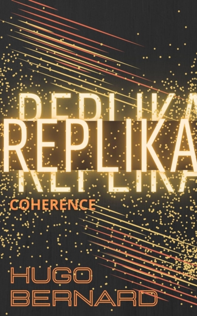 Replika 2: Coherence