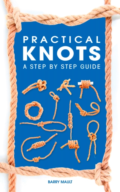 Practical Knots