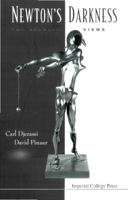 Newton's Darkness: Two Dramatic Views