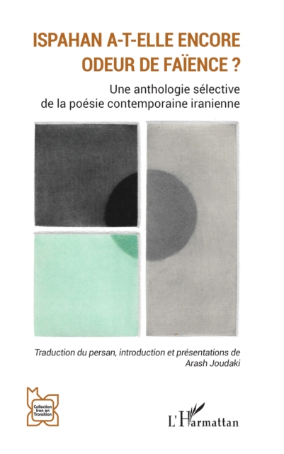 Ispahan a-t-elle encore odeur de faience ?