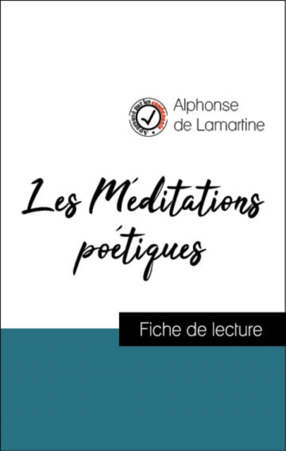 Analyse de l'œuvre : Les Méditations poétiques (résumé et fiche de lecture plébiscités par les enseignants sur fichedelecture.fr)