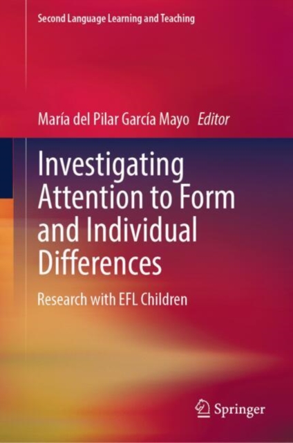 Investigating Attention to Form and Individual Differences:Research with EFL Children