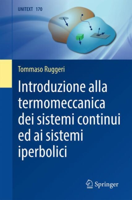 Introduzione alla termomeccanica dei sistemi continui ed ai sistemi iperbolici