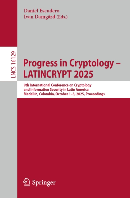 Progress in Cryptology - LATINCRYPT 2025