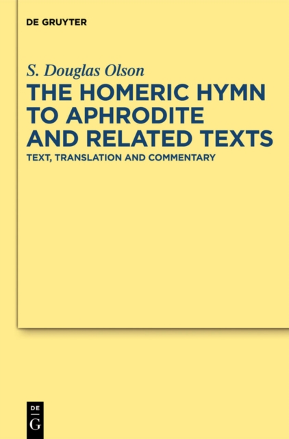 &quote;Homeric Hymn to Aphrodite&quote; and Related Texts