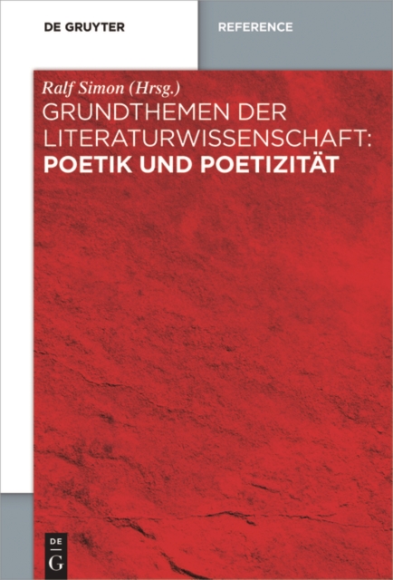 Grundthemen der Literaturwissenschaft: Poetik und Poetizität